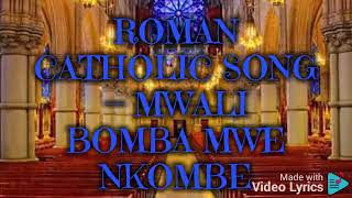 Mwali bomba mwe nkompe ZAMBIAN catholic song [upl. by Sonitnatsnoc]