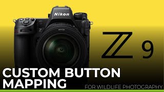 Nikon Z9 CUSTOM button mapping for wildlife photography [upl. by Meehaf]