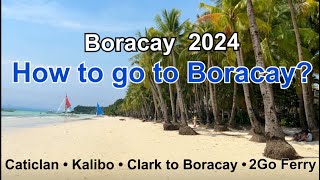 How to go to Boracay 2024  DIY Travel Guide Manila to Caticlan Kalibo and Caticlan Jetty Port [upl. by Helyn]