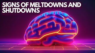 Signs That an Autistic Meltdown or Shutdown Are Coming [upl. by Lavinia]