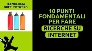 10 punti fondamentali per fare RICERCHE SU INTERNET [upl. by Maril104]