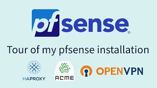 pfsense Tour  HAProxy  OpenVPN  Acme Certificates  Dual WAN  Host websites in Homelab  Part 1 [upl. by Meelak738]