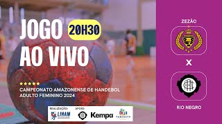 CAMPEONATO AMAZONENSE DE HANDEBOL 2024  ASSOC DESPORTIVA HANDEBOL ZEZÃO X ATLÉTICO RIO NEGRO [upl. by Ilana]