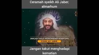 VIRAL JANGAN TAKUT MENGHADAPI KEMATIAN CERAMAH SYEKH ALI JABER ALMARHUM [upl. by Fidellia]