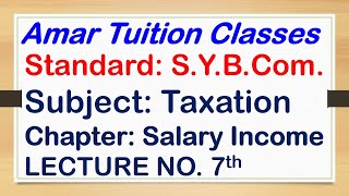 7 Salary Income SY BCom Taxation  Salary Sem 3 Taxation Gujarat Universit  Salary Sem 3 Kutch Uni [upl. by Anyad]