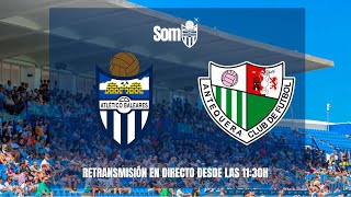 somATB  ATLÉTICO BALEARES vs ANTEQUERA CF [upl. by Derfla]