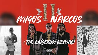 MIGOS  NARCOS THE KNGDOM REMIX [upl. by Lienahs]