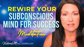 Rewire Your Subconscious Mind for Success [upl. by Notyrb]