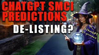 ChatGPTs Smartest Model Predicts SMCI Delisting  Will SMCI Get Delisted from NASDAQ [upl. by Nas]