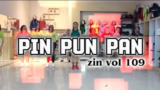 PIN PUN PAN  ZIN VOL 109  ZUMBA FITNES  ZINDANYNOV [upl. by Alisa533]