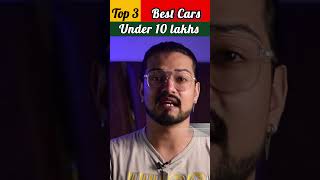 2023 Top 3 Best cars under 10 Lakhs in India with best price features and specifications [upl. by Gnel]