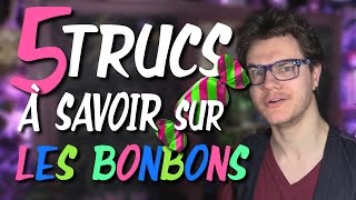 CHRIS  5 Trucs à Savoir Sur Les Bonbons [upl. by Gem]