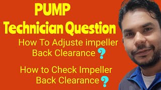 How To Adjust impeller Back Clearance [upl. by Aisayn533]