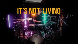 ITS NOT LIVING IF ITS NOT WITH YOU  THE 1975  DRUM COVER x Dany Kufner [upl. by Trammel378]