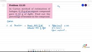 In Carius method of estimation ofhalogen 015 g of an organic compoundgave 012 g of AgBr [upl. by Akir]