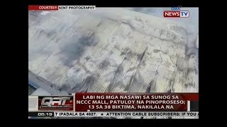 Labi ng mga nasawi sa sunog sa NCCC Mall patuloy na pinoproseso 13 sa 38 biktima nakilala na [upl. by Hilly]