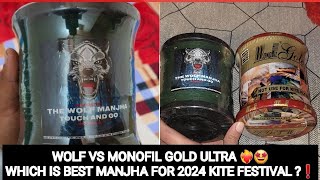 Monofil Gold ultra VS The wolf manjha 💥❤️‍🔥🤩 Which is best manjha for 2024 kite festival  ❗️ [upl. by Lightman]