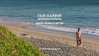 Fair Harbor Makes The Beach Better [upl. by Ymrots]