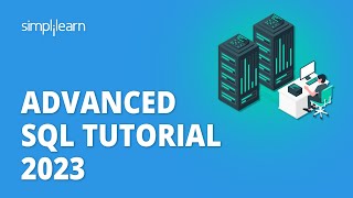 🔥 Advanced SQL Tutorial 2023  SQL Training  SQL Database Tutorial  Simplilearn [upl. by Oigaib766]