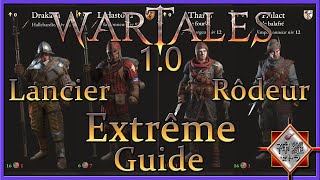 Wartales 10 GUIDE EXTRÊME  Lancier amp Rôdeur  Mise à jour [upl. by Iadrahc157]