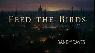 Band of Daves  Feed the Birds cover [upl. by Rickert]