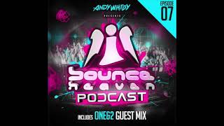 Bounce Heaven  Podcast 07 Andy Whitby amp Oneamp2 2018 WWWUKBOUNCEHOUSECOM [upl. by Yeslah]