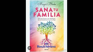 14 Sana tu familia Haz que el amor y la vida fluyan de tus ancestros a ti y tus hijos  Magui Block [upl. by Adaiha]