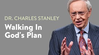 Walking In Gods Plan – Dr Charles Stanley [upl. by Natica748]