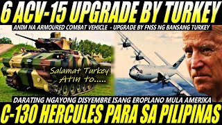 TURKEY INAARMASAN ANG PH ARMY SIX ACV300 UPGRADE BY TURKEY C130 PARA SA PILIPINAS PARATING NA [upl. by Hoban]