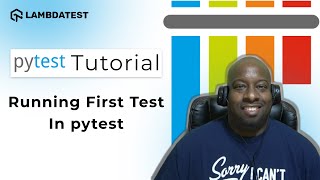 How To Run First Test In pytest  pytest Framework Tutorial  PartII  LambdaTest [upl. by Ahsienak]