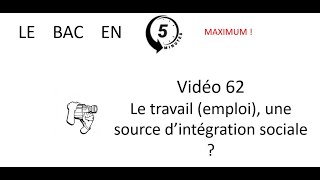 Le travail emploi une source dintégration sociale  Le bac en 5 minutes épisode 62 [upl. by Tocci]