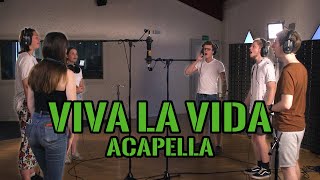 Coldplay  Viva La Vida Acapella Cover [upl. by Ravilob]