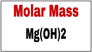 calculate molecular weight MgOH2Molar mass magnesium hydroxideMolecuar mass MgOH2 MgOH2 [upl. by Nnylyak]