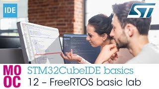 STM32CubeIDE basics  12 FreeRTOS basic lab [upl. by Zumwalt573]