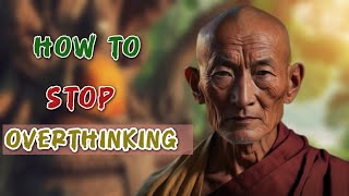 How To Stop Overthinking A Transformative Buddhist Story [upl. by Eveam]