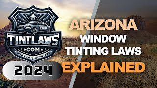 Arizona Tint Laws 2024  Know Your Legal Limit [upl. by Aric]