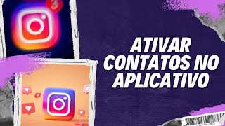 COMO ATIVAR A SINCRONIZAÇÃO DE CONTATOS NO APLICATIVO INSTAGRAM LITE 2024 [upl. by Mansur]