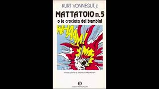 Mattatoio nr 5 di Kurt Vonnegut jr  Audiobook [upl. by Nosyt]