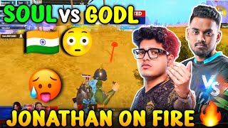 🇮🇳 JONATHAN ON FIRE 🔥 SOUL VS GODL 😎 GODL 10 KILLS LAST ZONE DOMINATION 🥵  GODL [upl. by Nageem]