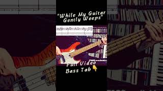 quotWhile My Guitar Gently Weepsquot Carmen Cuesta Loeb beatles basstab bassguitar music basscover [upl. by Enirol401]