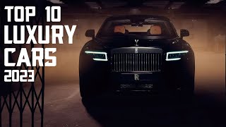 TOP 10 LUXURY CARS 2022  2023 [upl. by Peers]