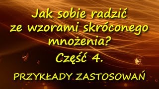 Jak sobie radzić ze wzorami skróconego mnożenia Część IV Przykłady zastosowań [upl. by Burck]