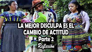 LA MEJOR DISCULPA ES EL CAMBIO DE ACTITUD Parte 2 Reflexión [upl. by Reiche]