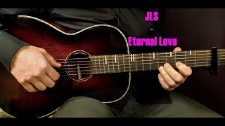 How to play JLS  ETERNAL LOVE Acoustic Guitar Lesson  Tutorial [upl. by Darsie]