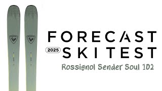 2025 Rossignol Sender Soul 102 Review  Forecast Ski Test [upl. by Akenat]