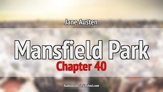 Mansfield Park Audiobook Chapter 40 [upl. by Ujawernalo]