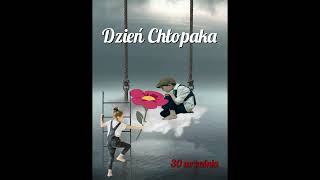 Dzień Chłopaka [upl. by Leontyne]