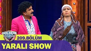 Güldür Güldür Show 209Bölüm  Yaralı Show [upl. by Eynahpets]