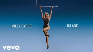 Miley Cyrus  Island Official Lyric Video [upl. by Aiuqet989]