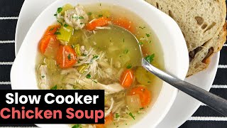 Healthy Slow Cooker Chicken Soup [upl. by Odragde]